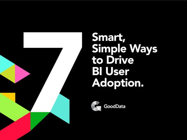 Smart, Simple Ways to Drive BI User Adoption. - Page 1